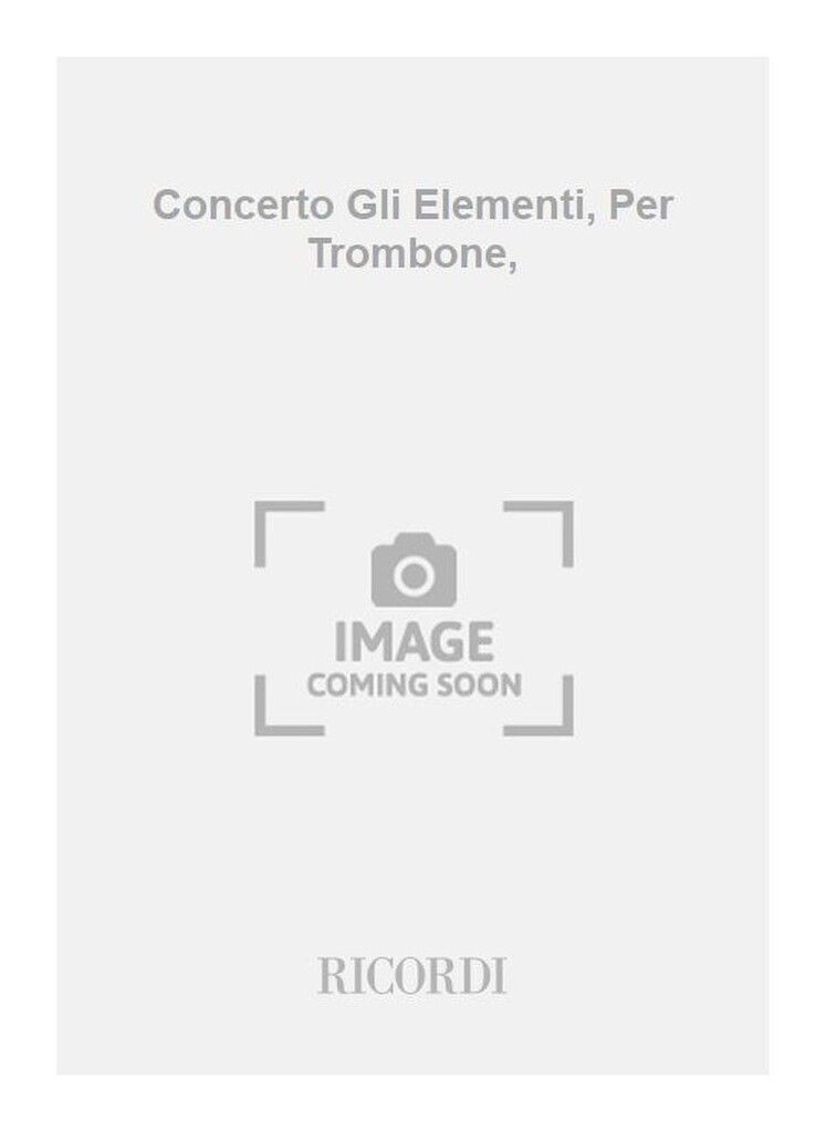 Concerto Gli Elementi, Per Trombone,